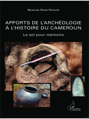 cover image of Apports de l'archéologie à l'histoire du Cameroun